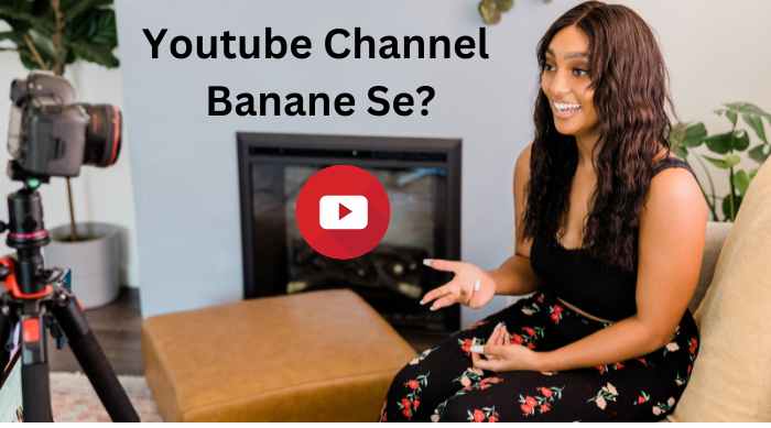 Youtube Channel Banane Se Kya hota hai?