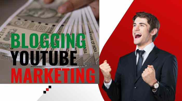 Blogging+Youtube+Marketing से पैसे कैसे कमाए